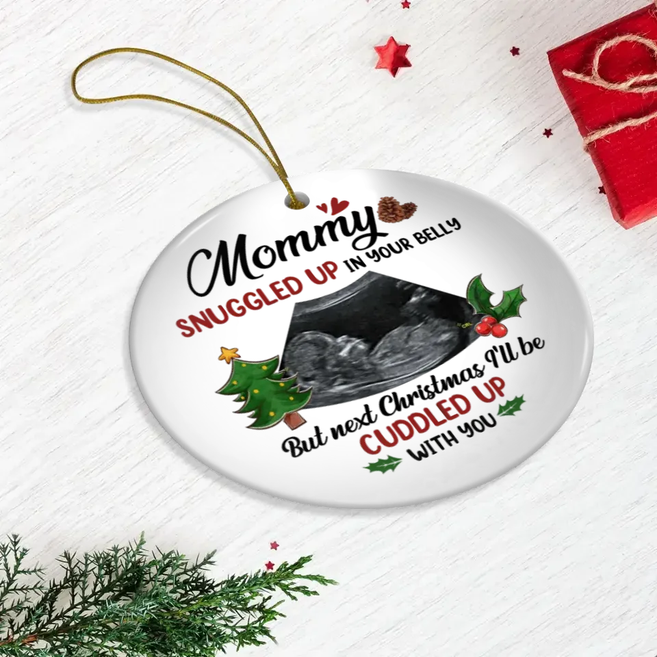 This Christmas, Nestled Inside, Next Year, BY Your Side, Mom - Custom Photo - Personalized Gift For Mom - Ornament