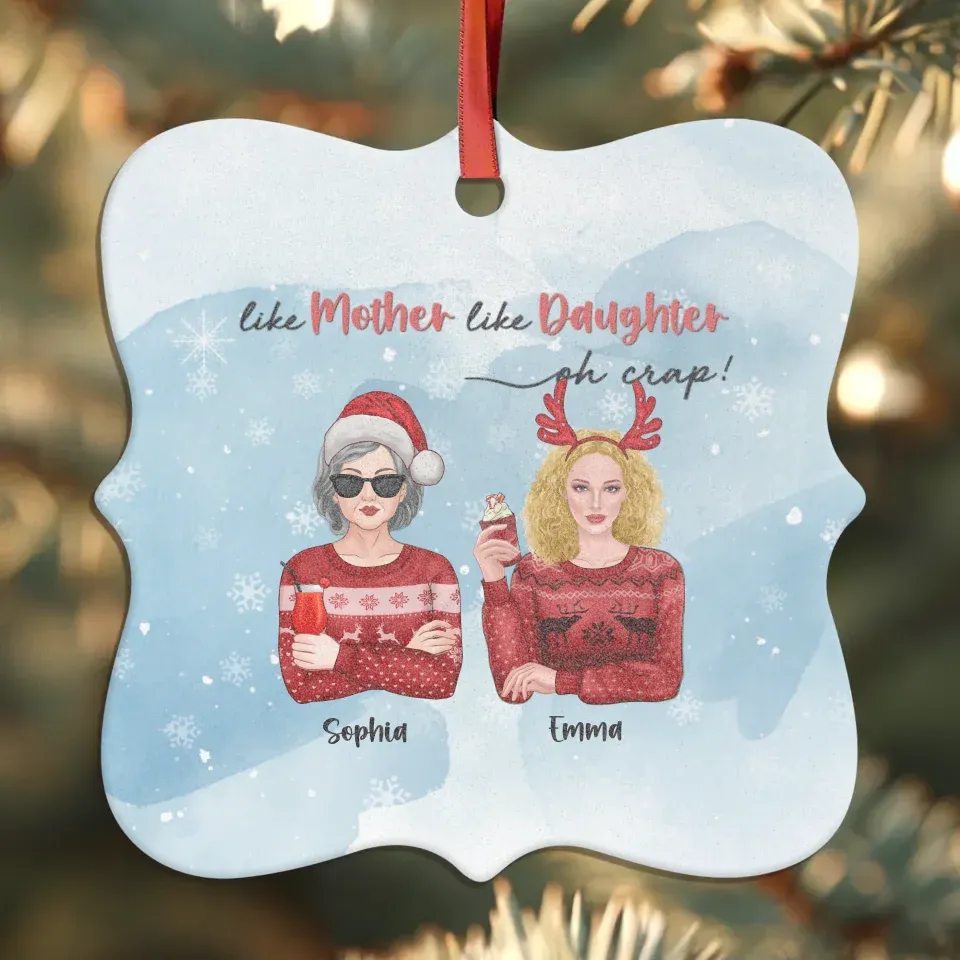 Like Mother Like Daughter - Custom Name - Personalized Gift For Mom - Ornament