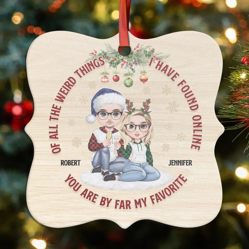 Of All Weird Things I Have Found Online - Custom Name - Personalized Gifts For Couple - Ornament