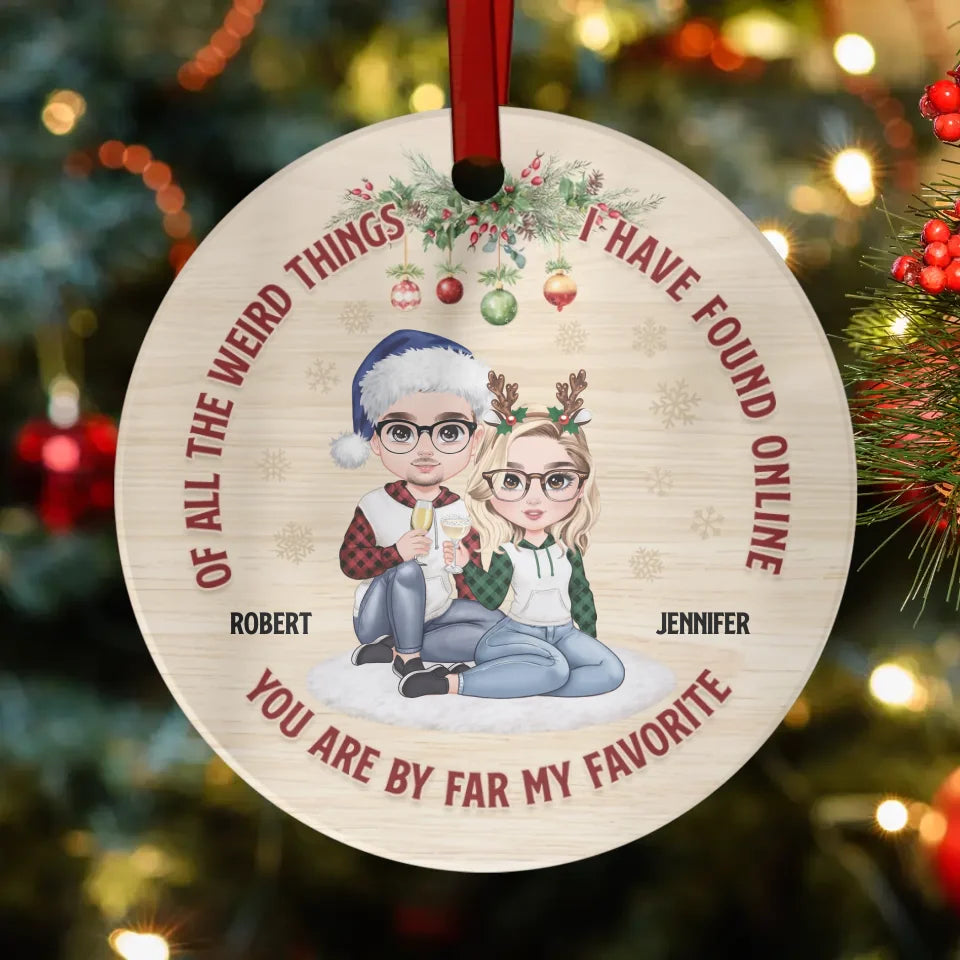 Of All Weird Things I Have Found Online - Custom Name - Personalized Gifts For Couple - Ornament