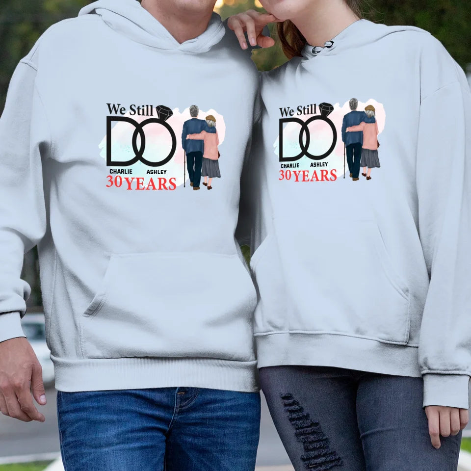 We Still Do For Decades - Personalized Gift For Couple - Unisex Hoodie