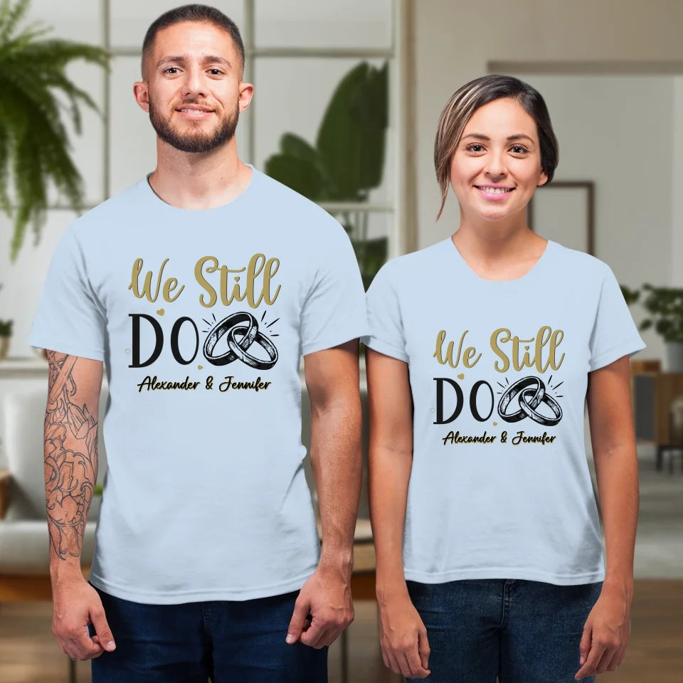 We Still Do For Life - Personalized Gift For Couples - Unisex T-Shirt