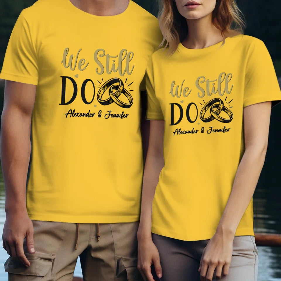 We Still Do For Life - Personalized Gift For Couples - Unisex T-Shirt