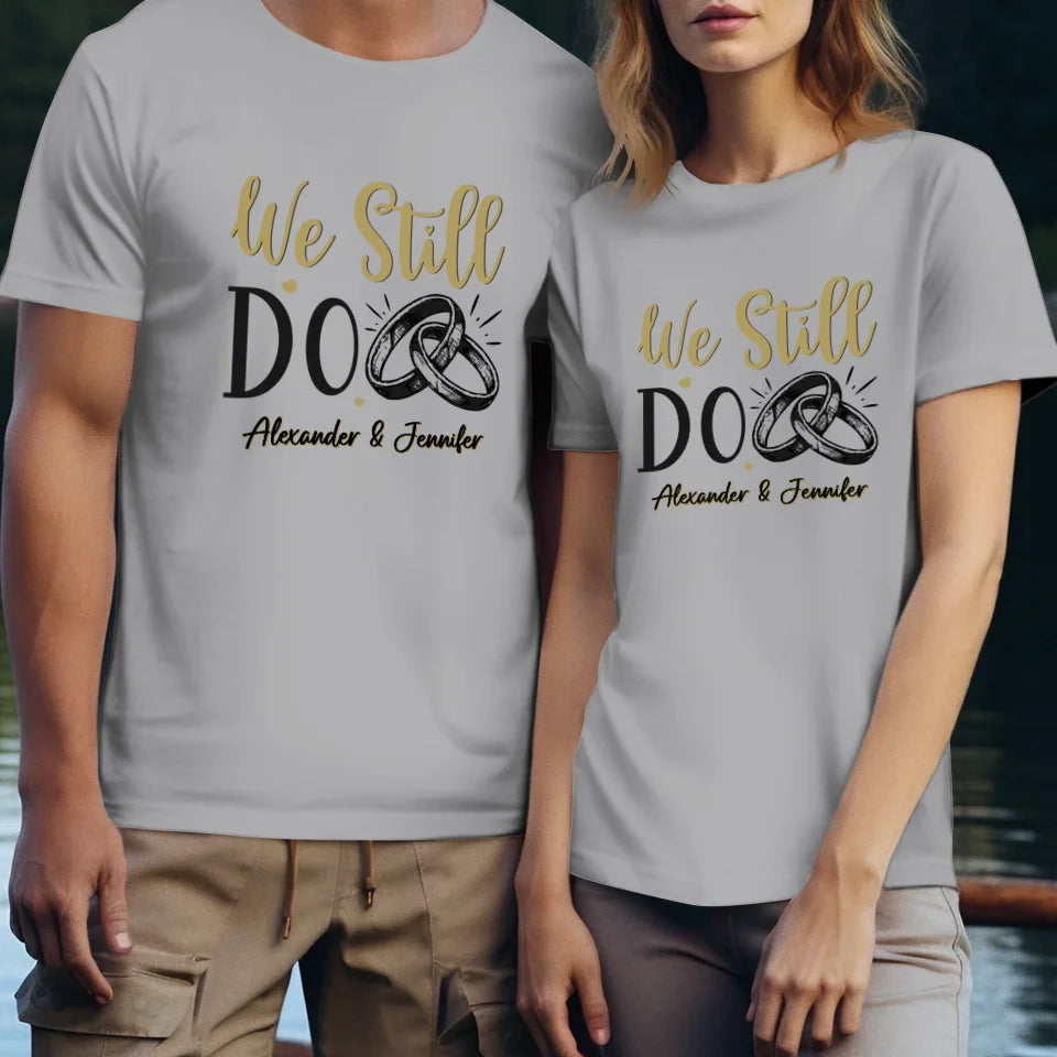 We Still Do For Life - Personalized Gift For Couples - Unisex T-Shirt