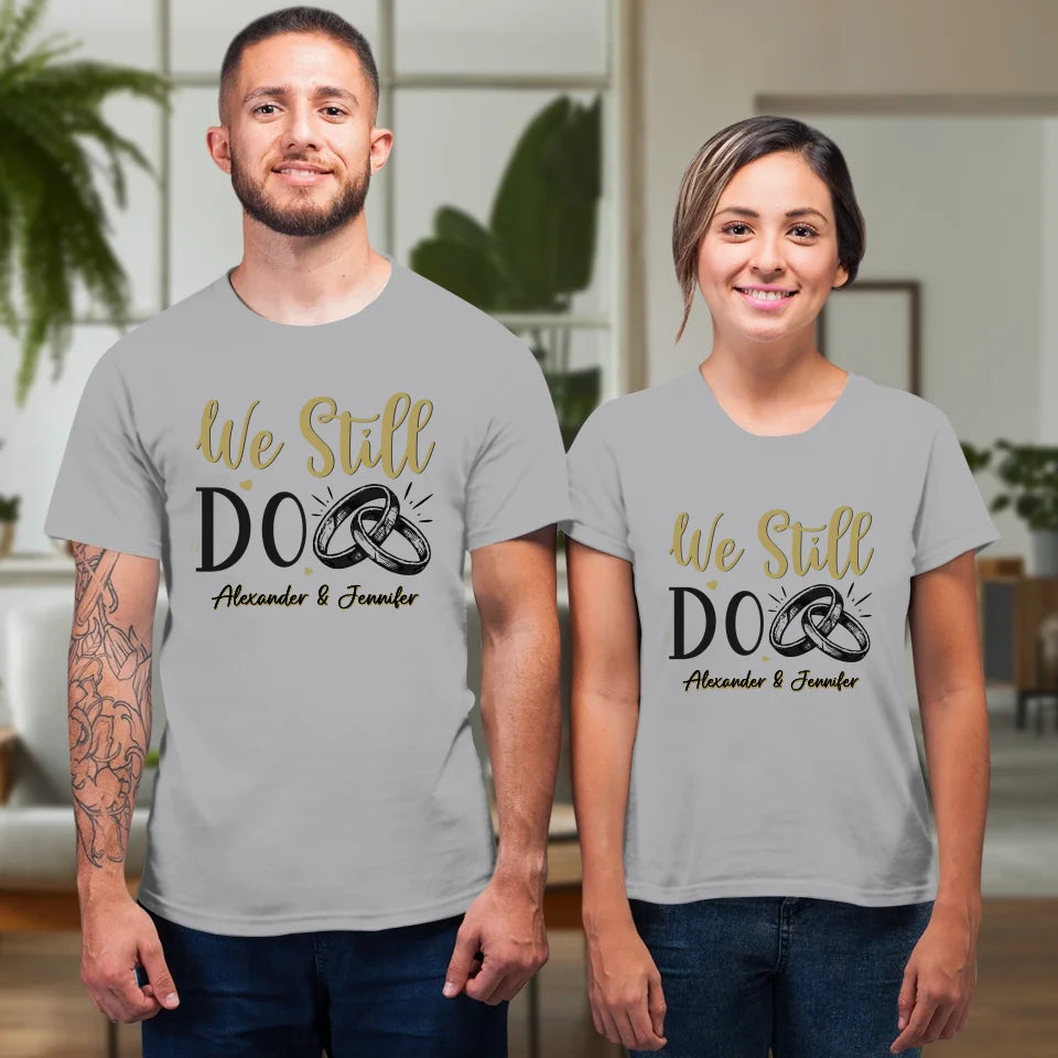 We Still Do For Life - Personalized Gift For Couples - Unisex T-Shirt