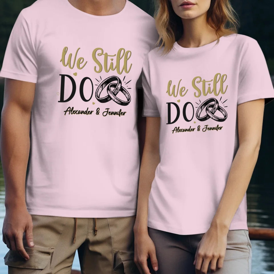 We Still Do For Life - Personalized Gift For Couples - Unisex T-Shirt