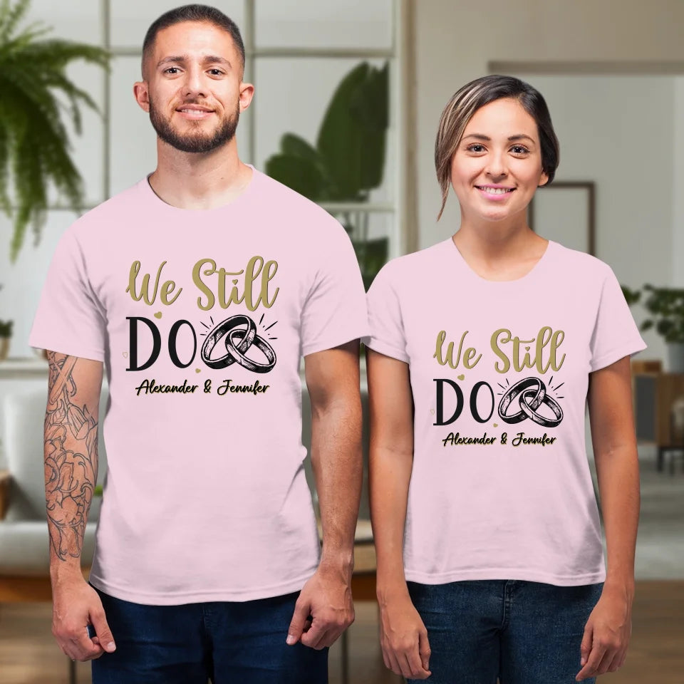 We Still Do For Life - Personalized Gift For Couples - Unisex T-Shirt