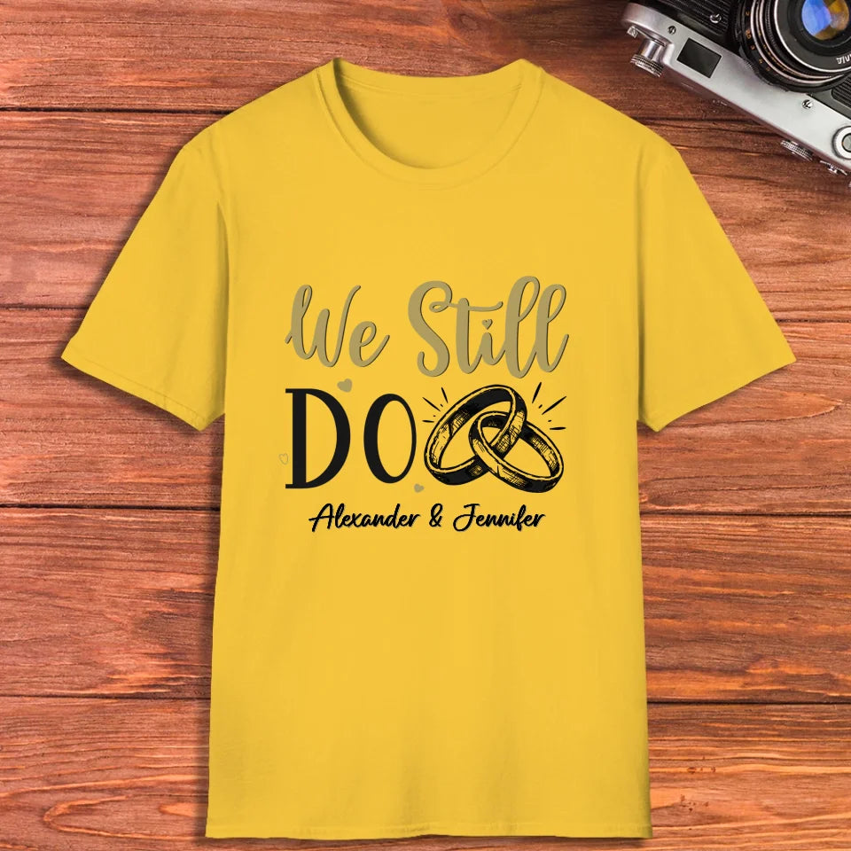 We Still Do For Life - Personalized Gift For Couples - Unisex T-Shirt