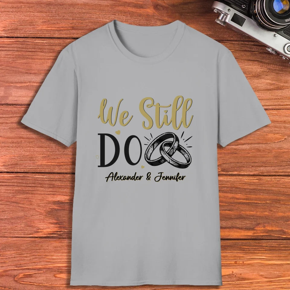 We Still Do For Life - Personalized Gift For Couples - Unisex T-Shirt