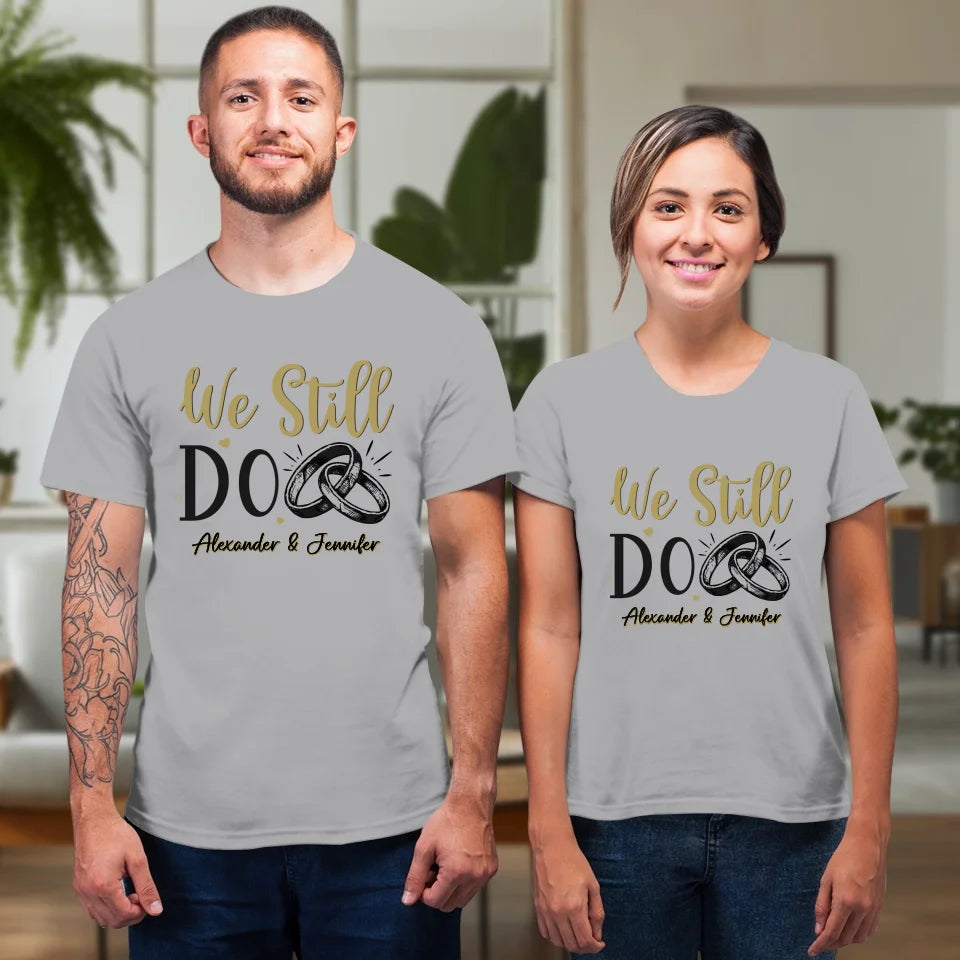 We Still Do For Life - Personalized Gift For Couples - Unisex T-Shirt