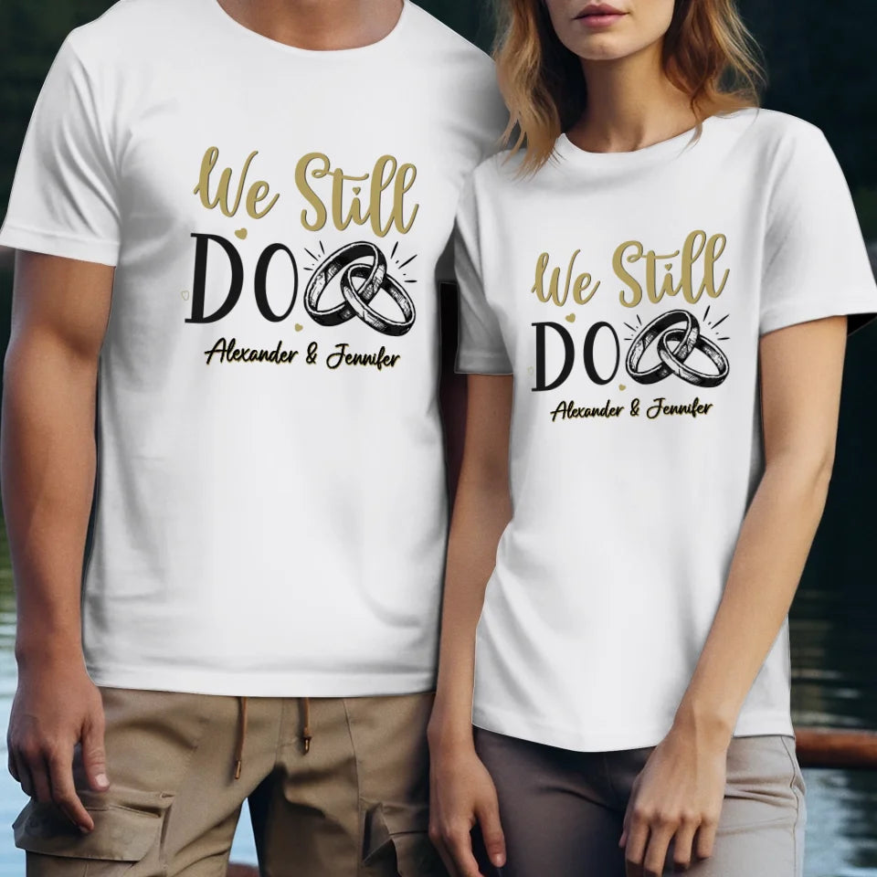 We Still Do For Life - Personalized Gift For Couples - Unisex T-Shirt