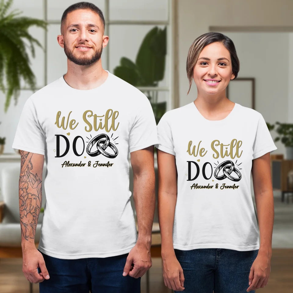 We Still Do For Life - Personalized Gift For Couples - Unisex T-Shirt