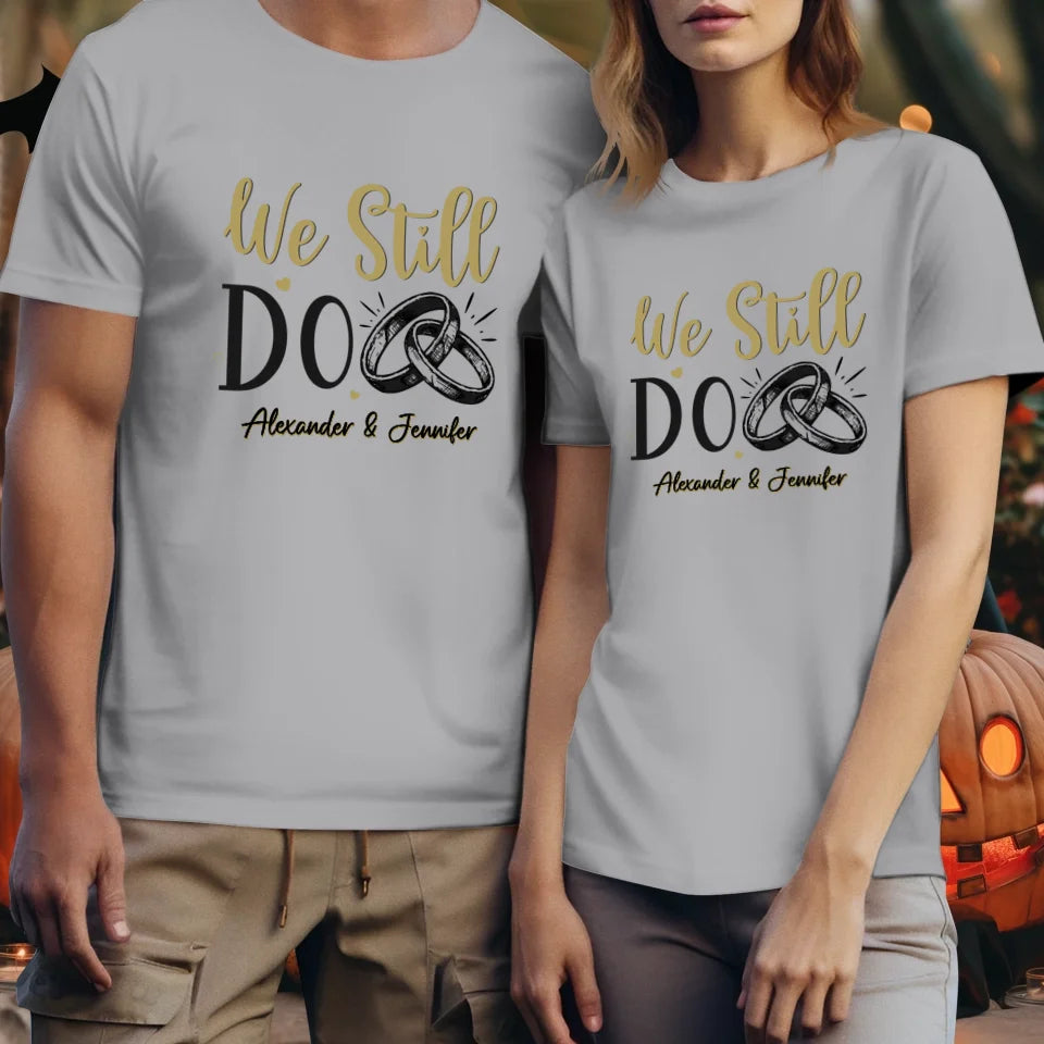 We Still Do For Life - Personalized Gift For Couples - Unisex T-Shirt