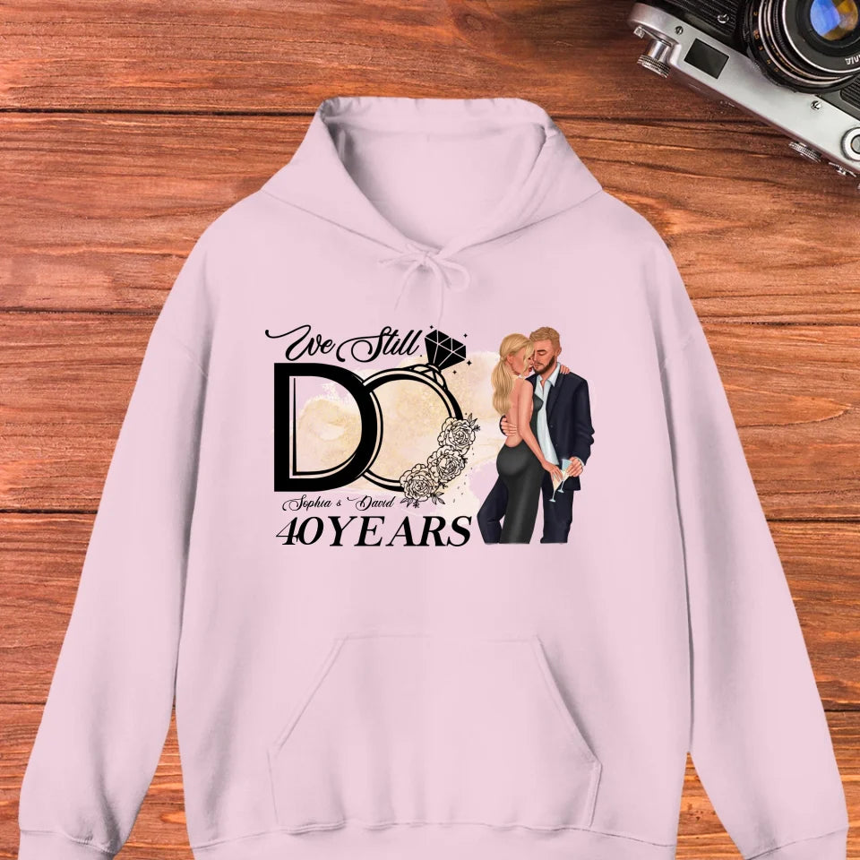 We Still Do After Years - Personalized Gift For Couple - Unisex Hoodie