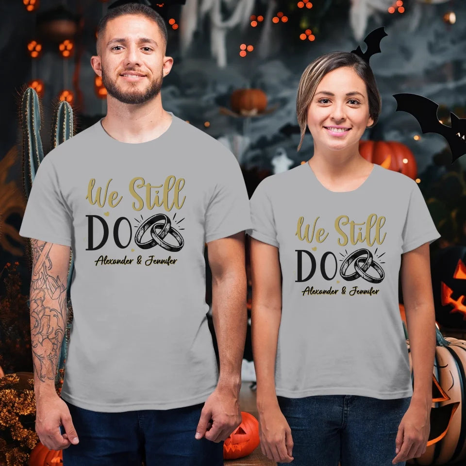 We Still Do For Life - Personalized Gift For Couples - Unisex T-Shirt