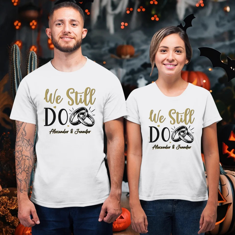 We Still Do For Life - Personalized Gift For Couples - Unisex T-Shirt