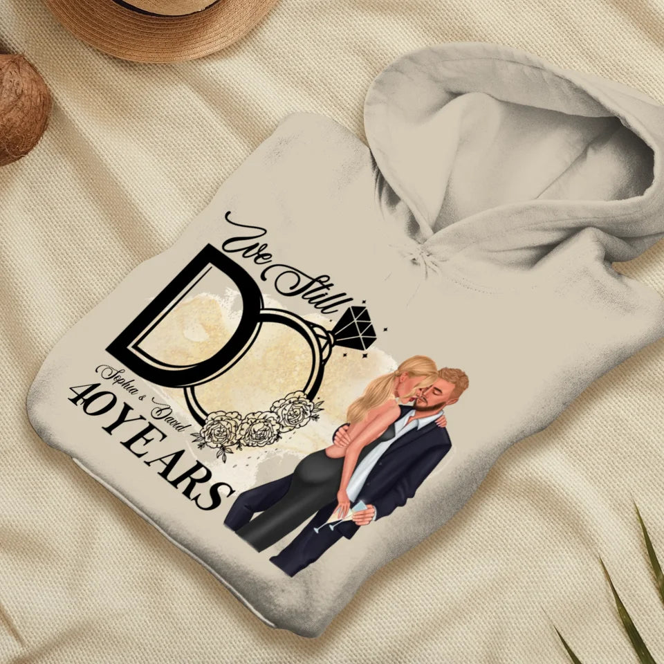 We Still Do After Years - Personalized Gift For Couple - Unisex Hoodie