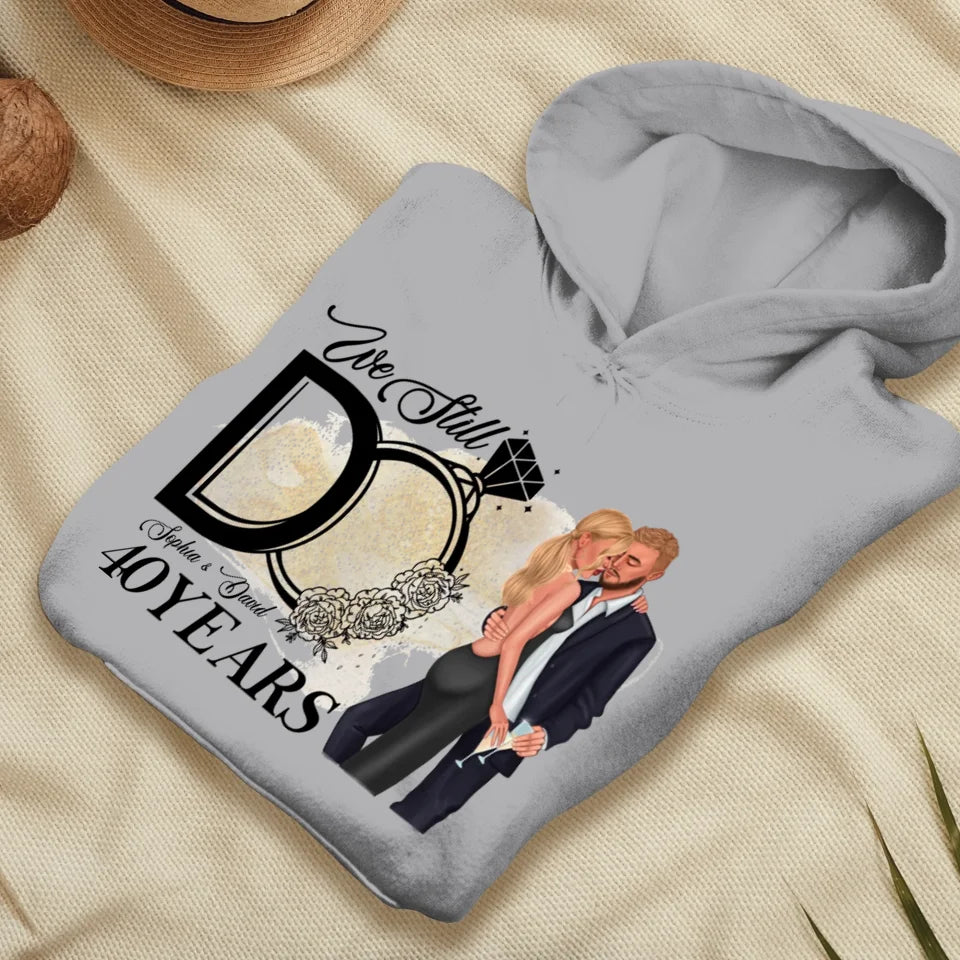 We Still Do After Years - Personalized Gift For Couple - Unisex Hoodie