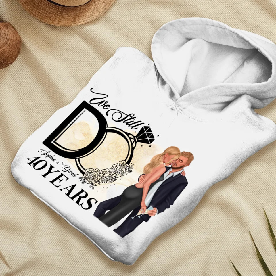 We Still Do After Years - Personalized Gift For Couple - Unisex Hoodie