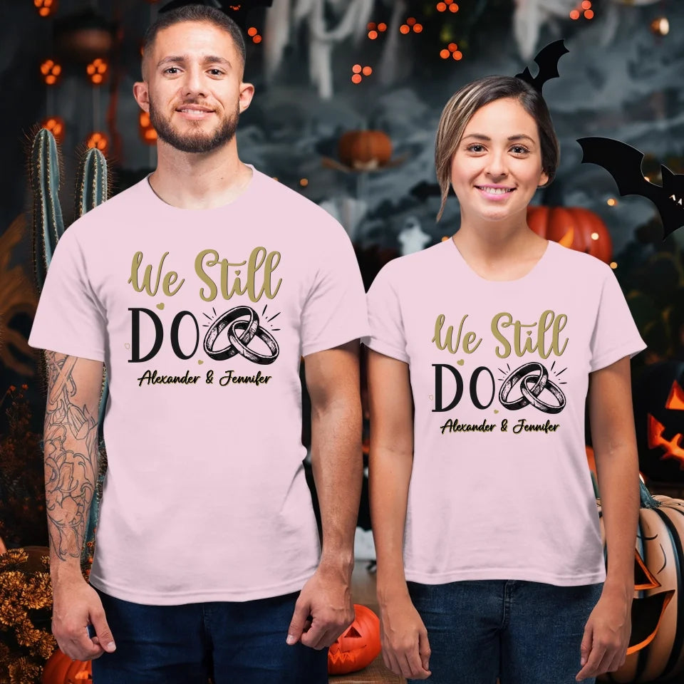 We Still Do For Life - Personalized Gift For Couples - Unisex T-Shirt