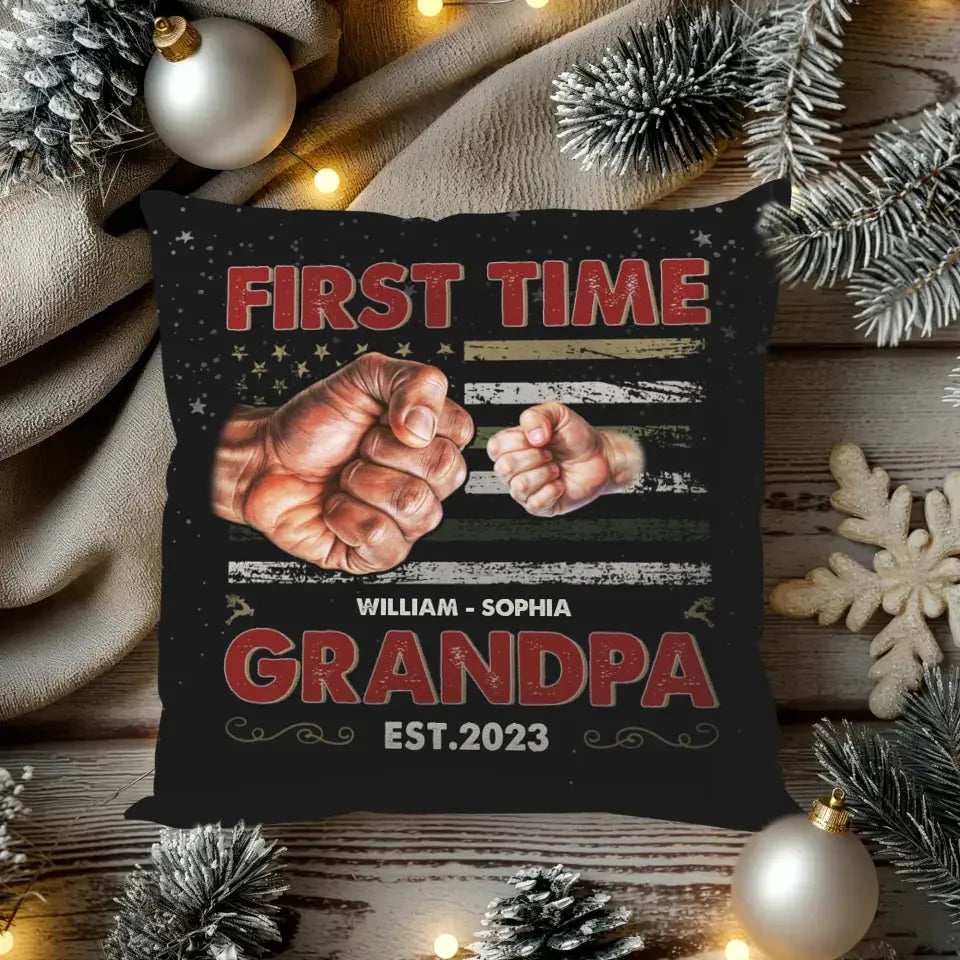 First Time Grandpa - Personalized Gift For Grandpa - Pillow