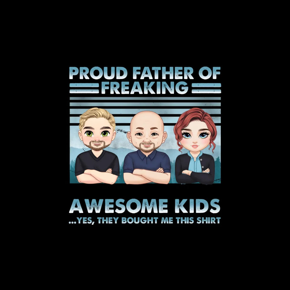 Proud Father Of Freaking Kids - Personalized Gifts for Dad - Unisex Hoodie