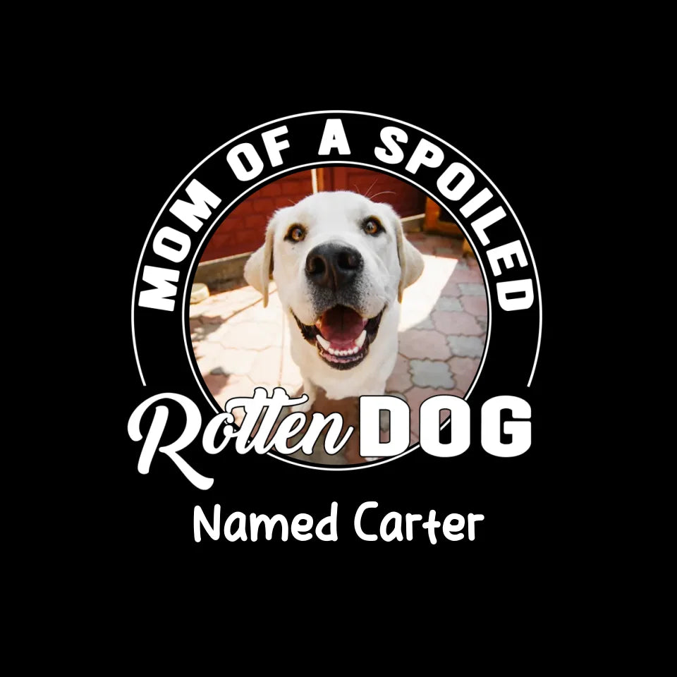 Spoiled Rotten - Custom Photo - Personalized Gift For Dog Lovers - Unisex Hoodie