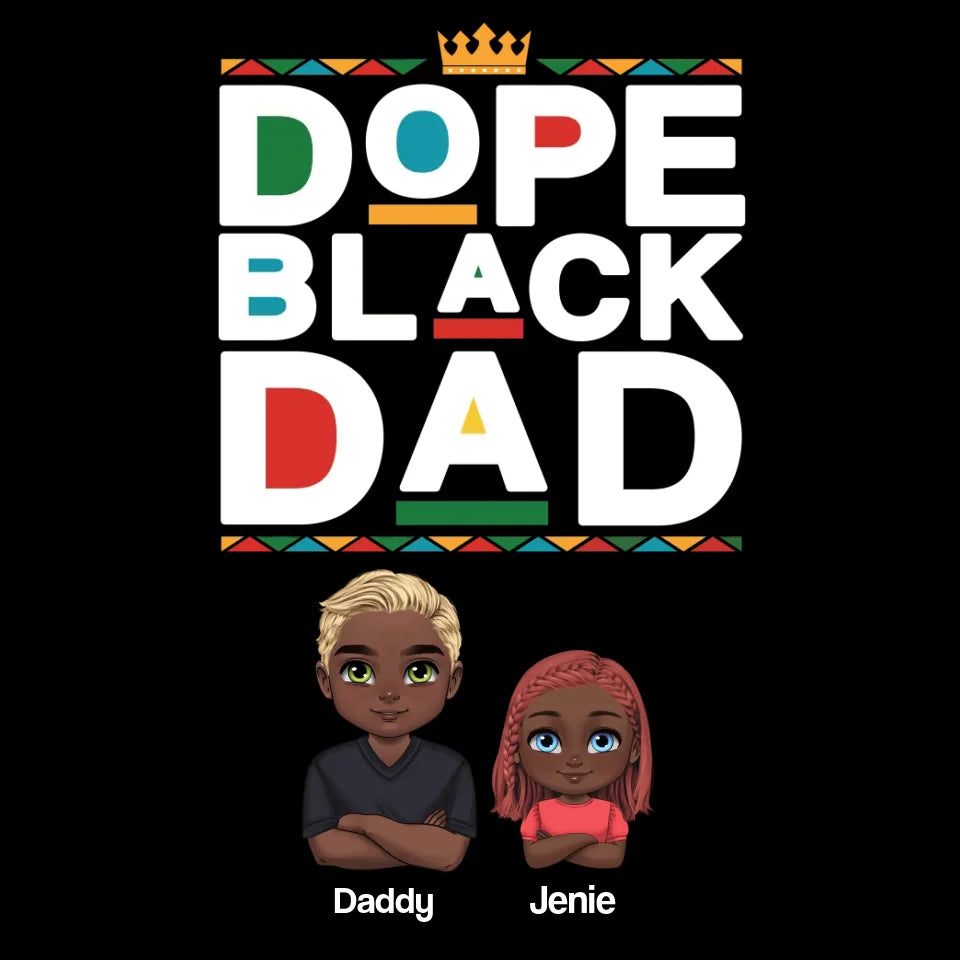 Dope Black Dad - Personalized Gifts For Dad - Unisex T-shirt