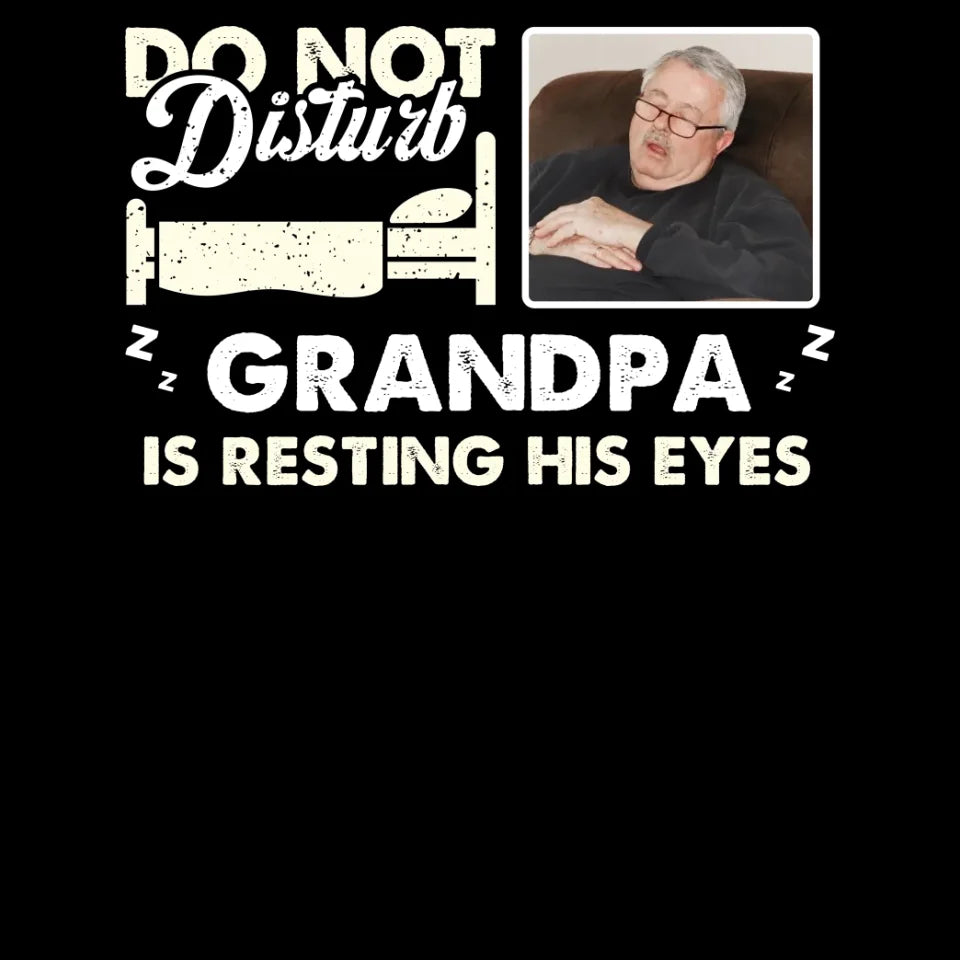 Do Not Disturb Grandpa - Custom Photo - Personalized Gifts For Grandpa - T-Shirt