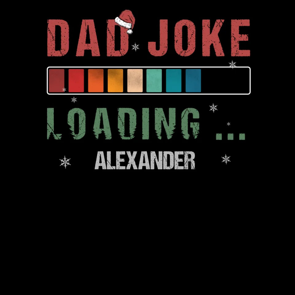 Dad Joke Loading Vintage Christmas - Custom Name - Personalized Gifts For Dad - T-Shirt