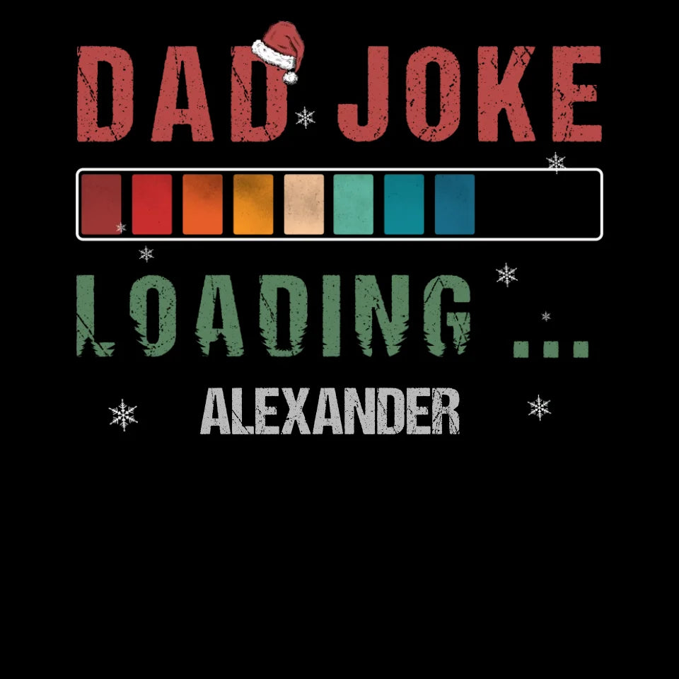 Dad Joke Loading Vintage Christmas - Custom Name - Personalized Gifts For Dad - Sweater