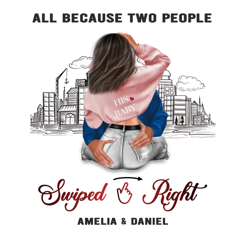 All Because Two People Swiped Right - Personalized Gifts For Couple - Unisex T-Shirt