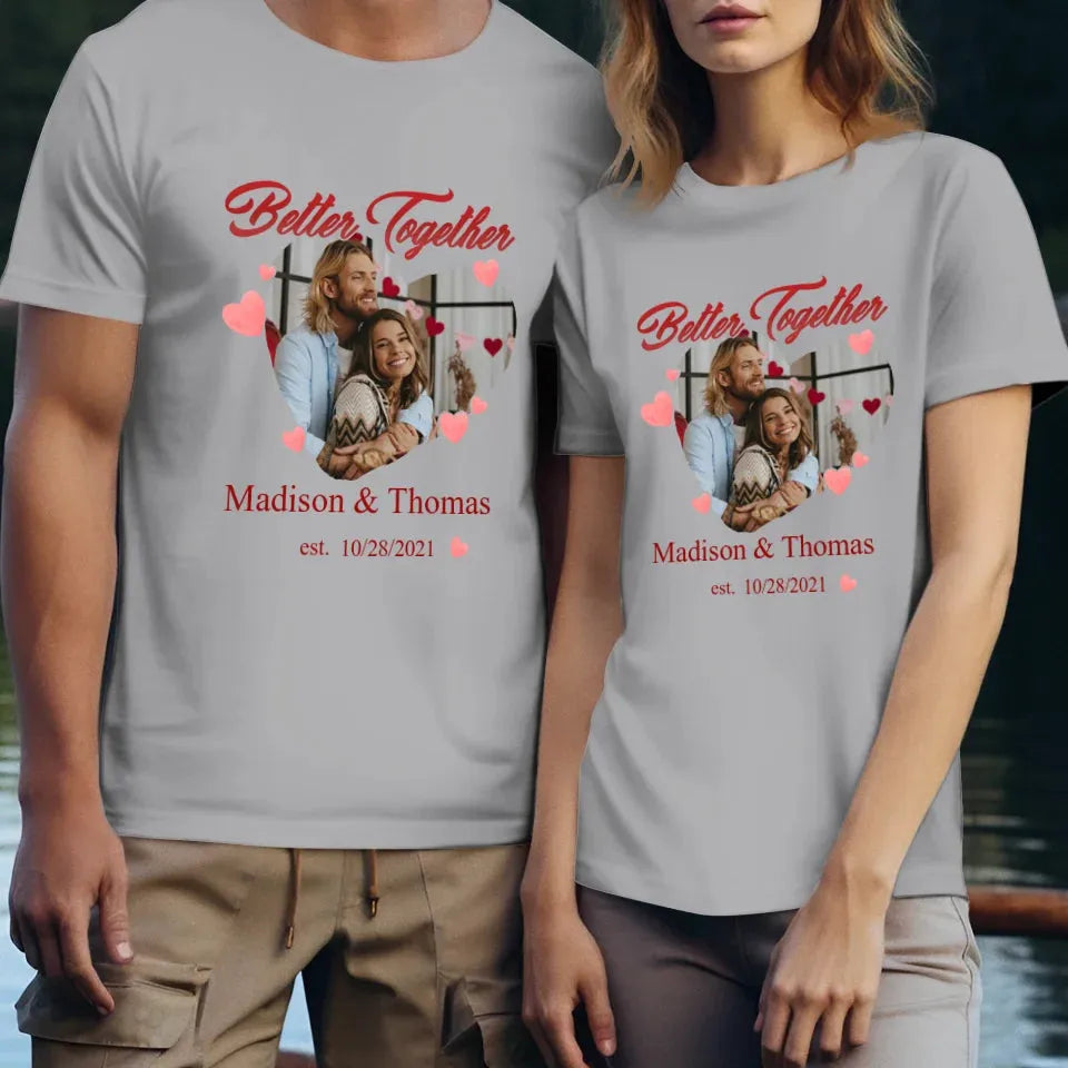 We're Better Together - Personalized Gifts For Couple - Unisex T-Shirt