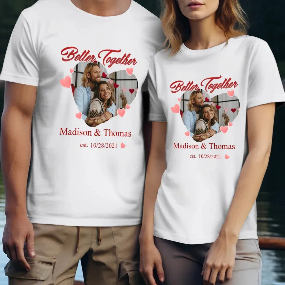 We're Better Together - Personalized Gifts For Couple - Unisex T-Shirt