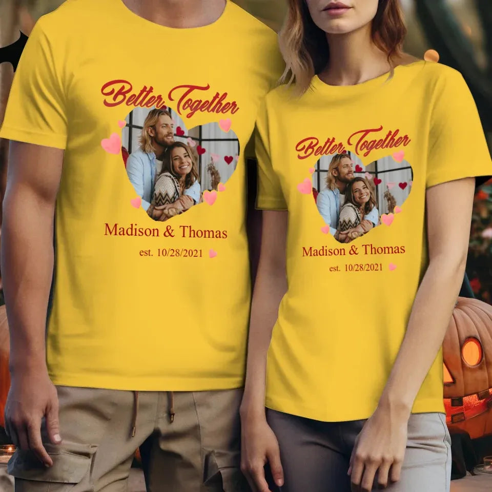 We're Better Together - Personalized Gifts For Couple - Unisex T-Shirt