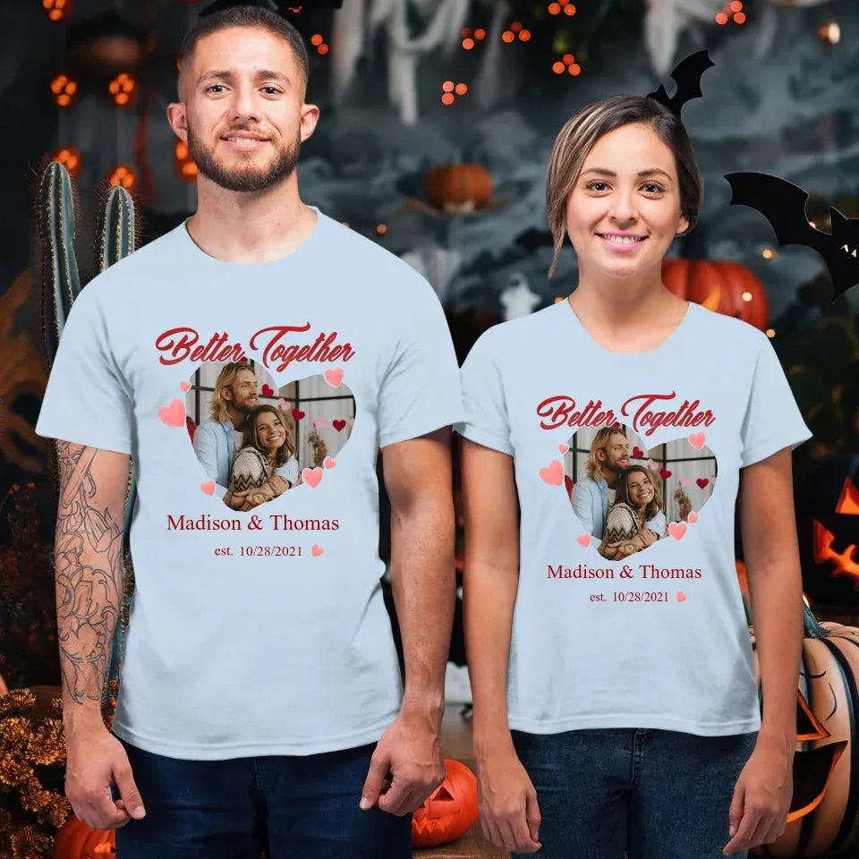 We're Better Together - Personalized Gifts For Couple - Unisex T-Shirt