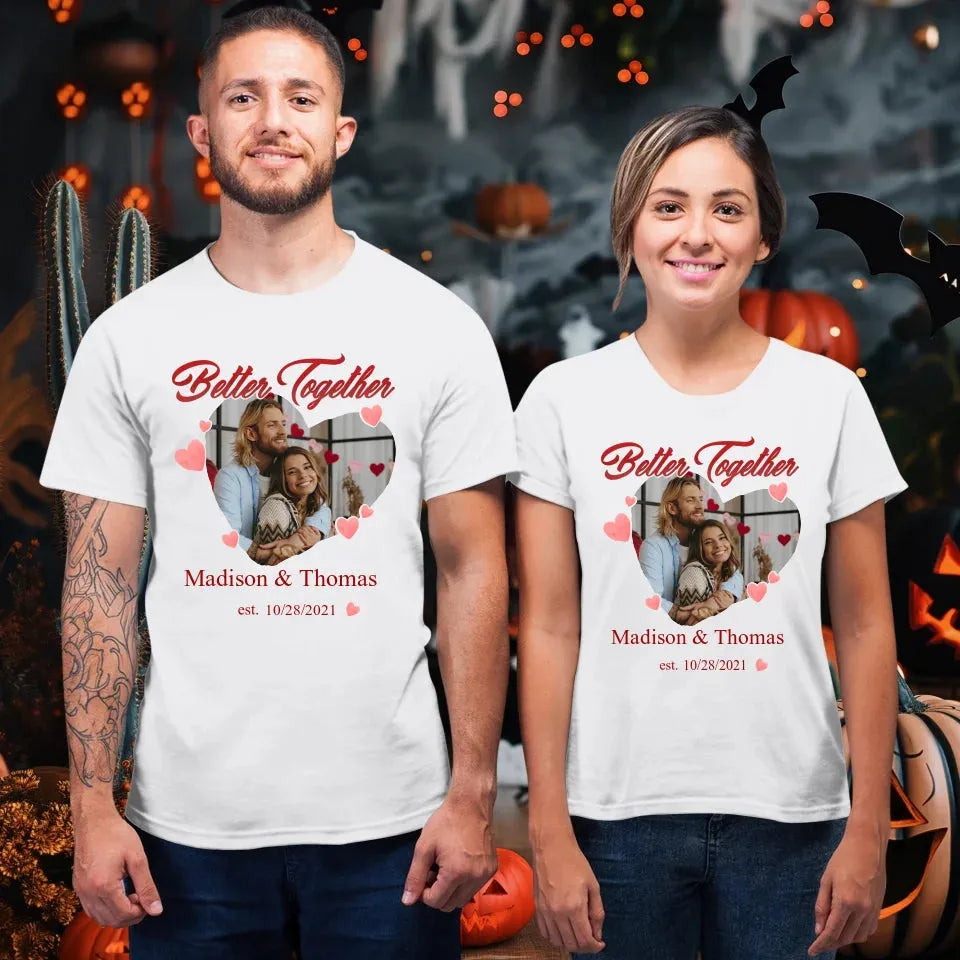 We're Better Together - Personalized Gifts For Couple - Unisex T-Shirt