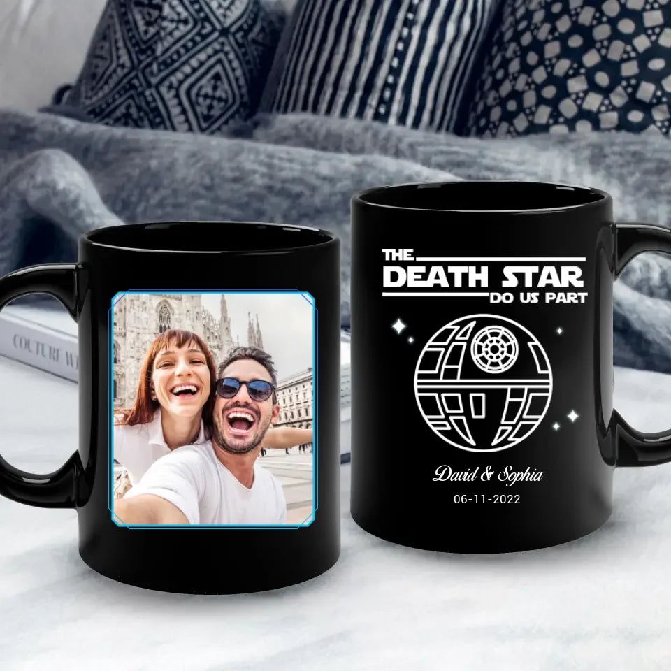 The Death Star Do Us Part - Custom Photo - Personalized Gifts For Couple - Mug