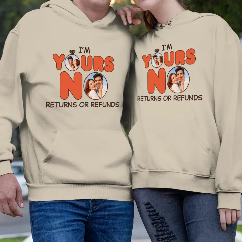 I'm Yours No Return Or Refund - Personalized Gifts For Couple - Unisex Hoodie