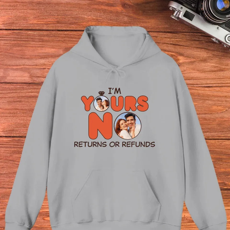 I'm Yours No Return Or Refund - Personalized Gifts For Couple - Unisex Hoodie