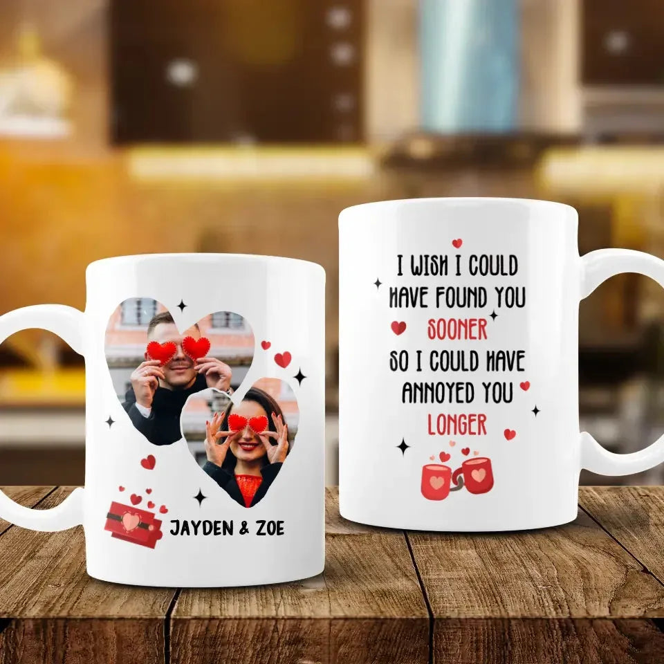 I Wish I Could Have Found You Sooner Photo Couple - Personalized Gifts For Couples - Mug