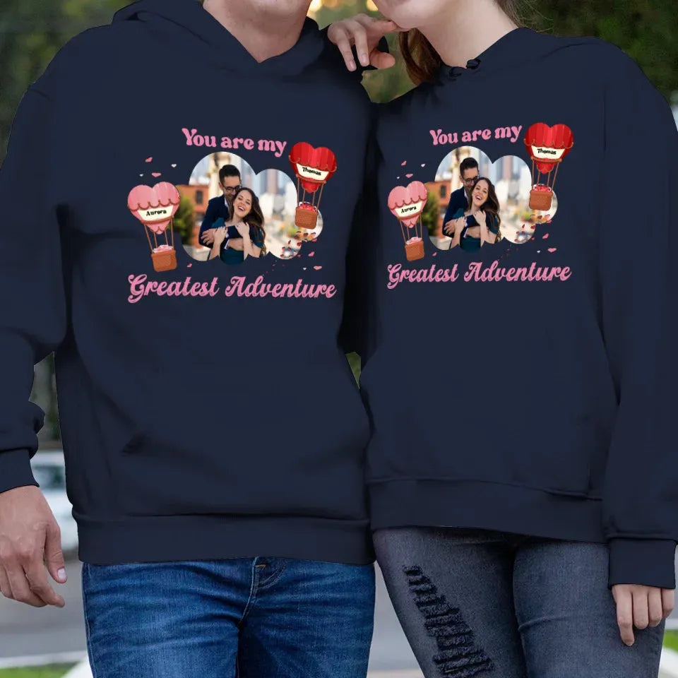 You're My Greatest Adventure Photo Couple - Personalized Gifts For Couple - Unisex Hoodie