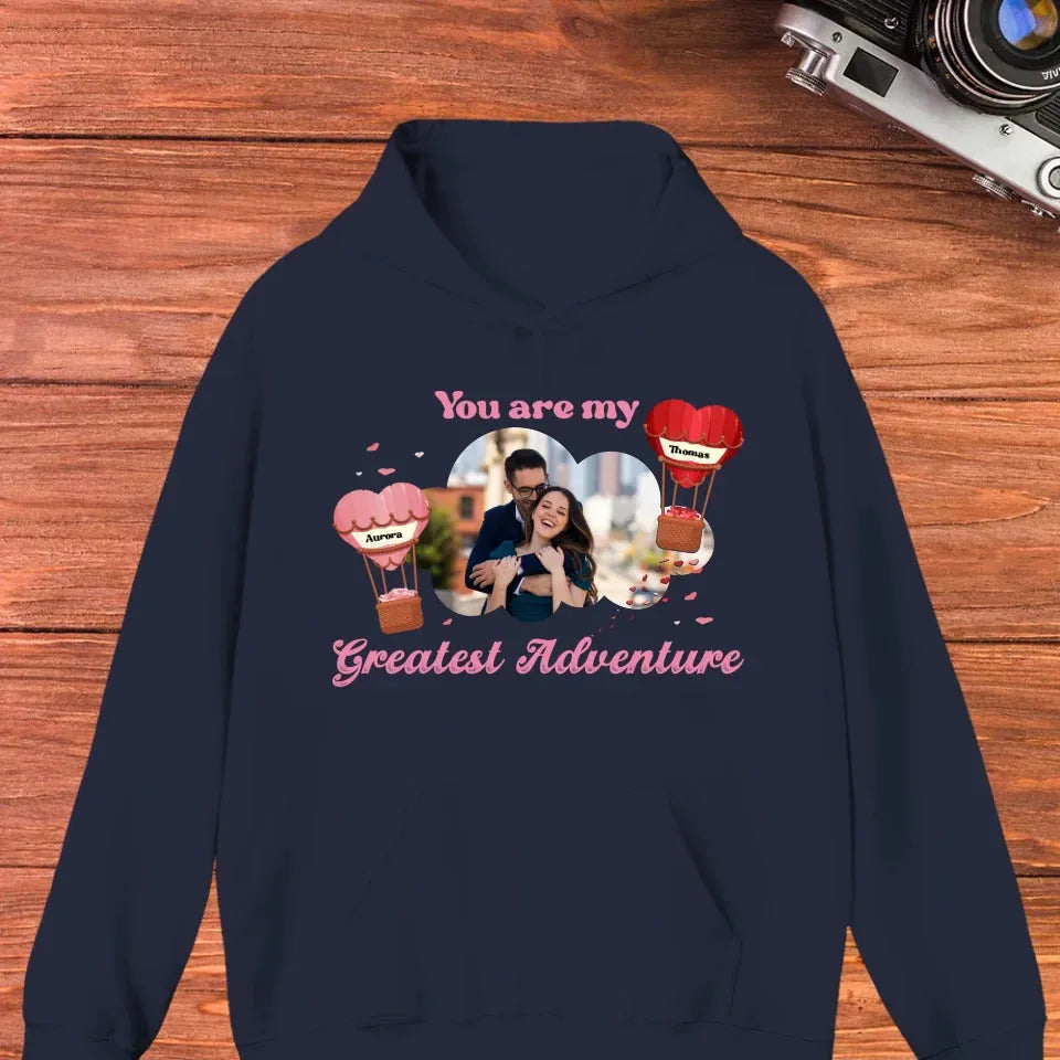 You're My Greatest Adventure Photo Couple - Personalized Gifts For Couple - Unisex Hoodie