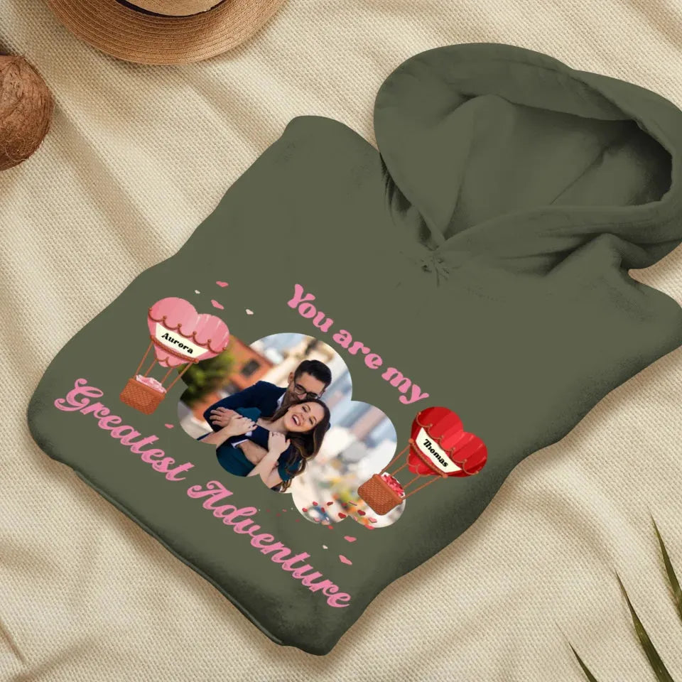 You're My Greatest Adventure Photo Couple - Personalized Gifts For Couple - Unisex Hoodie