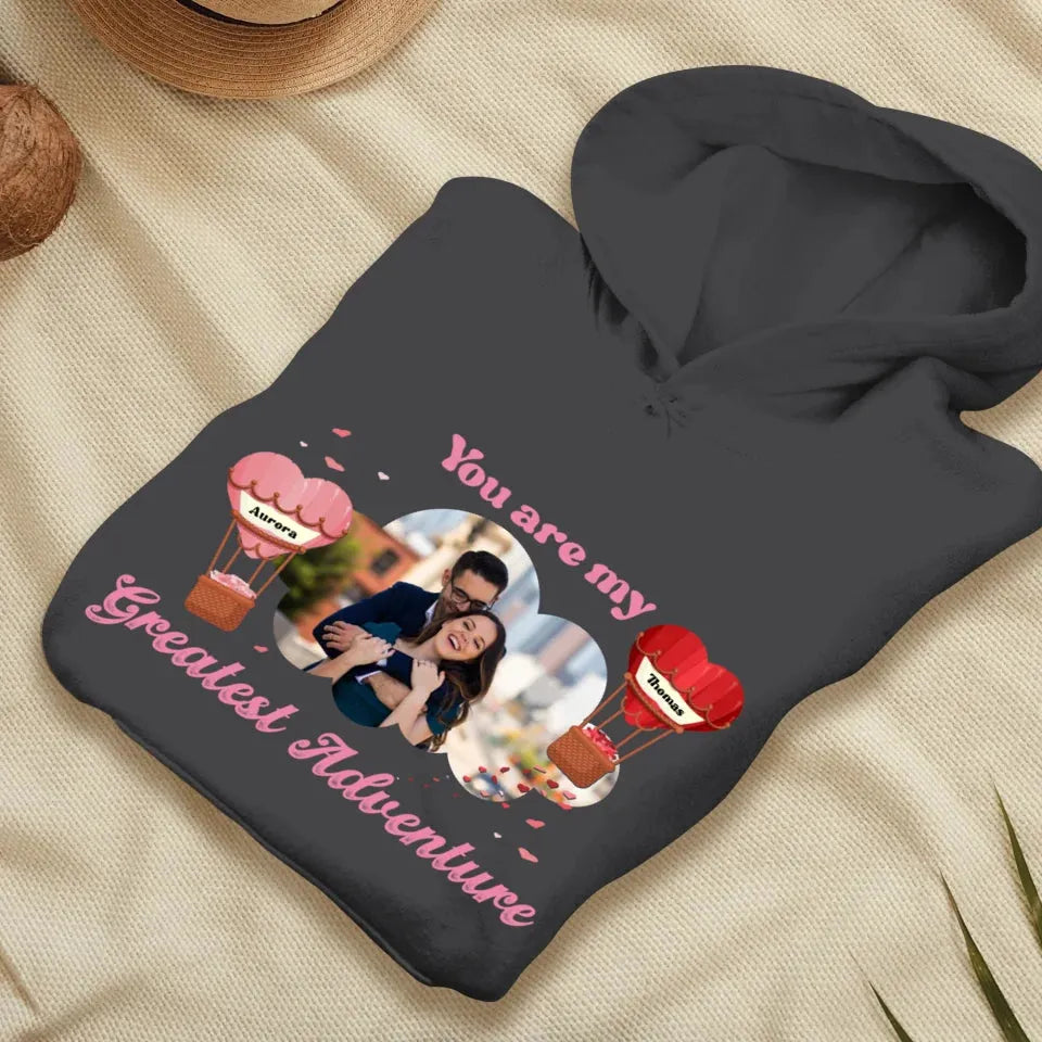 You're My Greatest Adventure Photo Couple - Personalized Gifts For Couple - Unisex Hoodie