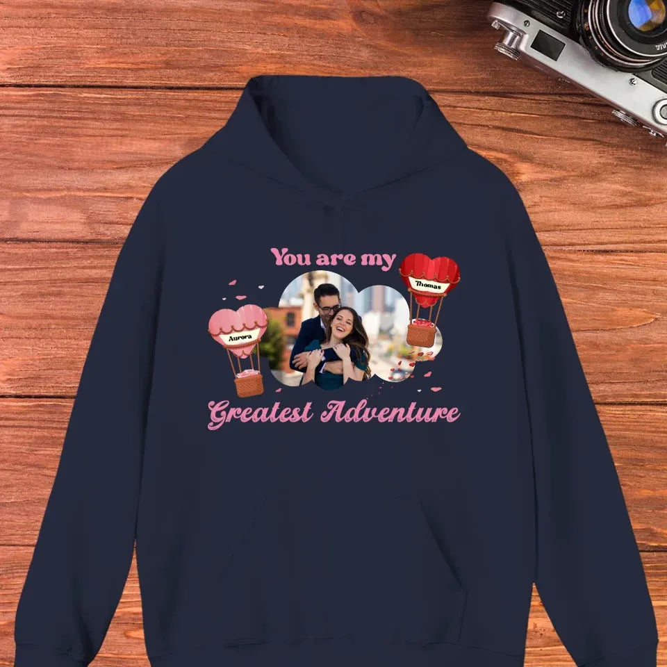 You're My Greatest Adventure Photo Couple - Personalized Gifts For Couple - Unisex Hoodie