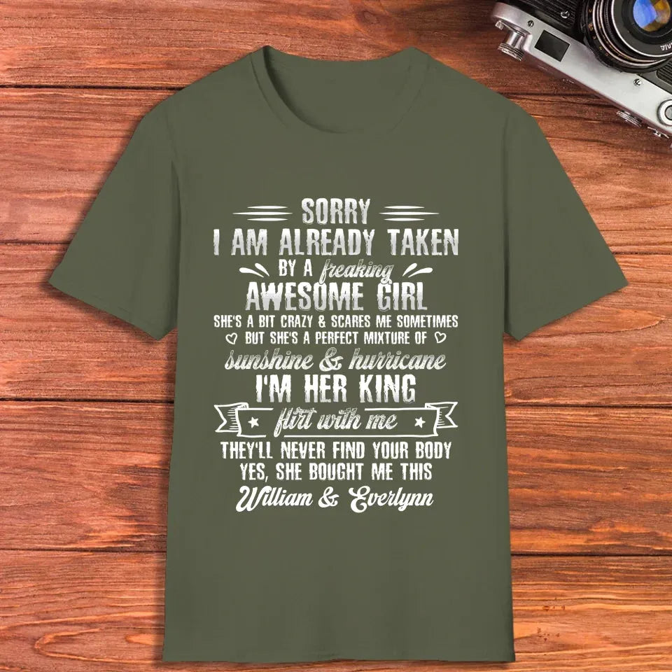 Sorry, I'm Taken. My Amazing Girlfriend Might Be A Little Crazy - Personalized Gifts For Him - Unisex T-Shirt