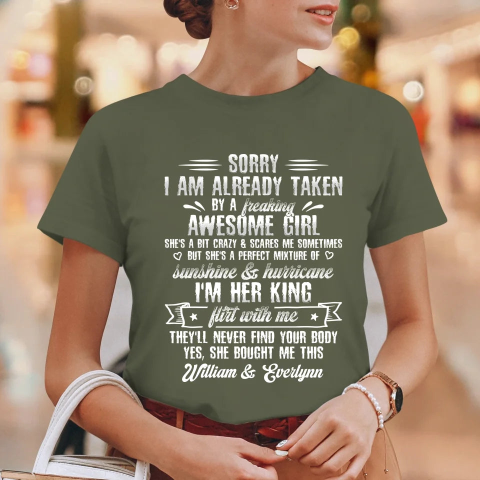 Sorry, I'm Taken. My Amazing Girlfriend Might Be A Little Crazy - Personalized Gifts For Him - Unisex T-Shirt