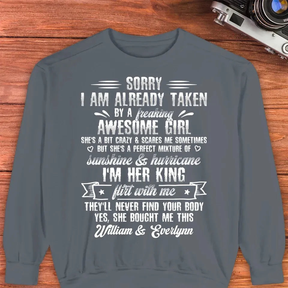 Sorry, I'm Taken. My Amazing Girlfriend Might Be A Little Crazy - Personalized Gifts For Him - Unisex T-Shirt