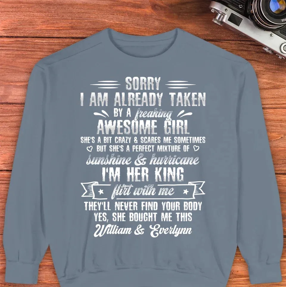 Sorry, I'm Taken. My Amazing Girlfriend Might Be A Little Crazy - Personalized Gifts For Him - Unisex T-Shirt